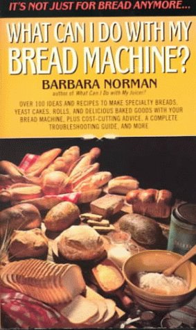 What Can I Do With My Bread Machine