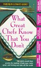 What Great Chefs Know