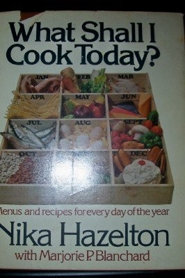 What Shall I Cook Today?: Menus and Recipes for Every Day of the Year