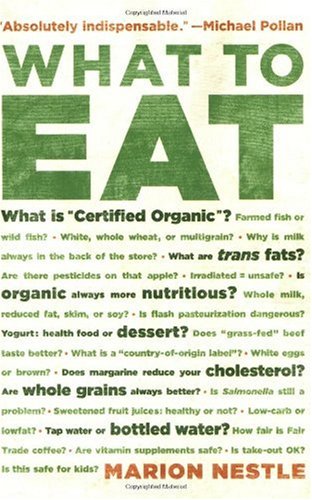 What To Eat: An Aisle-By Aisle Guide To Savvy Food Choices
