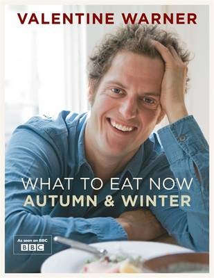 What to Eat Now - Autumn/Winter