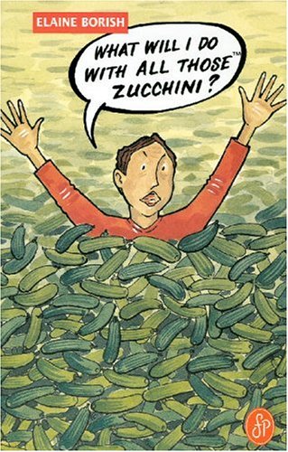 What Will I Do with All Those Zucchini