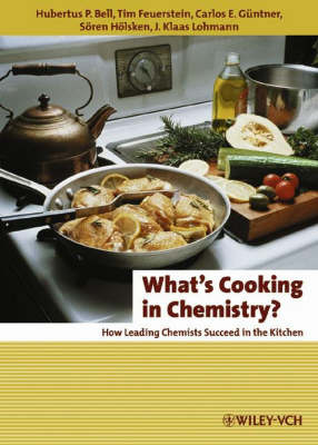 What's Cooking in Chemistry?: How Leading Chemists Succeed in the Kitchen