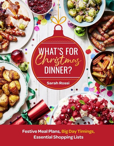 What’s For Christmas Dinner?: Festive Meal Plans, Big Day Timings and Essential Shopping Lists