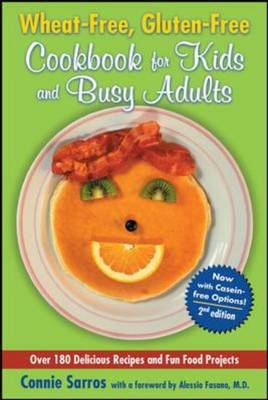 Wheat-Free, Gluten-Free Cookbook For Kids And Busy Adults, 2nd Edition