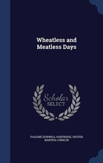 Wheatless and Meatless Days