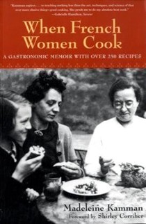 When French Women Cook: A Gastronomic Memoir