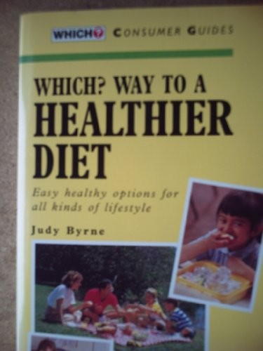 "Which?" Way to Healthier Diet: Easy Healthy Options for All Kinds of Lifestyle