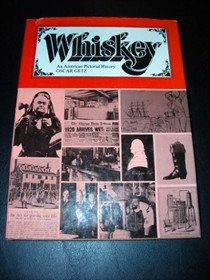 Whiskey: An American Pictorial History