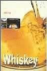 Whiskey: Whiskey