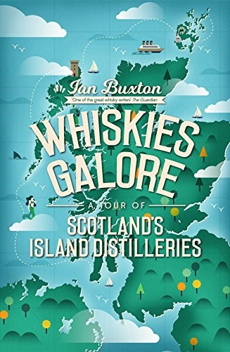 Whiskies Galore: A Tour of Scotland's Island Distilleries