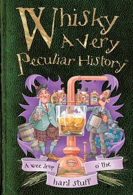 Whisky, a Very Peculiar History