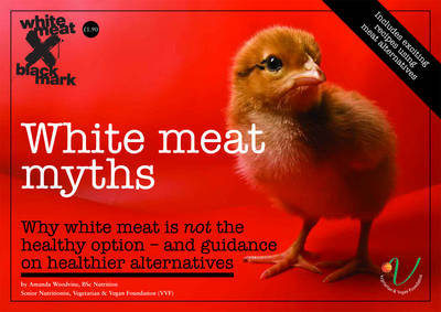 White Meat Myths: Why White Meat is Not the Healthy Option - and Guidance on Healthier Alternatives