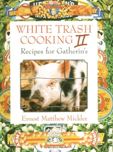 White Trash Cooking II: Recipes for Gatherin's