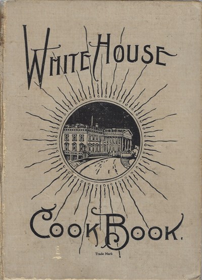 Whitehouse Cookbook: A Comprehensive Cyclopedia of Information for the Home