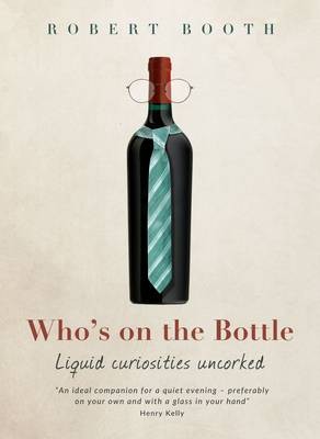 Who's on the Bottle: Liquid Curiosities Uncorked
