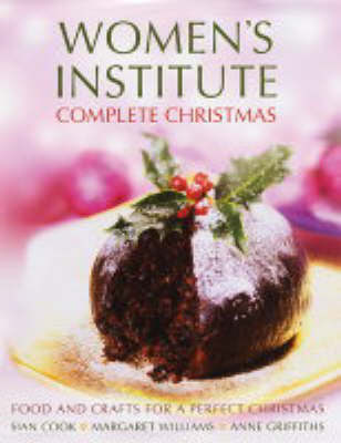 WI Complete Christmas: Food and Crafts for a Perfect Christmas