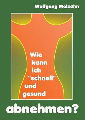 Wie Kann Ich "Schnell" Und Gesund Abnehmen?