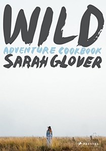 Wild: Adventure Cookbook