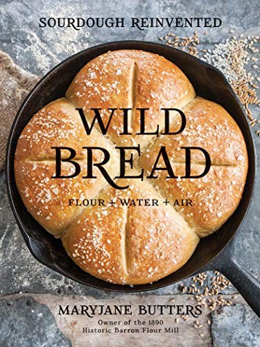 Wild Bread - Sourdough Reinvented