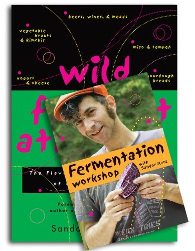Wild Fermentation & Fermentation Workshop with Sandor Ellix Katz (Book & DVD Bundle)