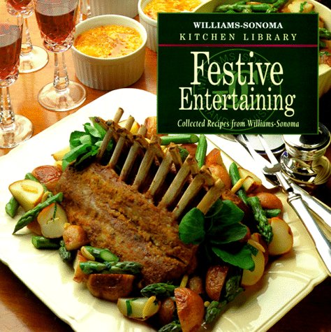 Williams-Sonoma - Festive Entertaining: Collected Recipes from Williams-Sonoma