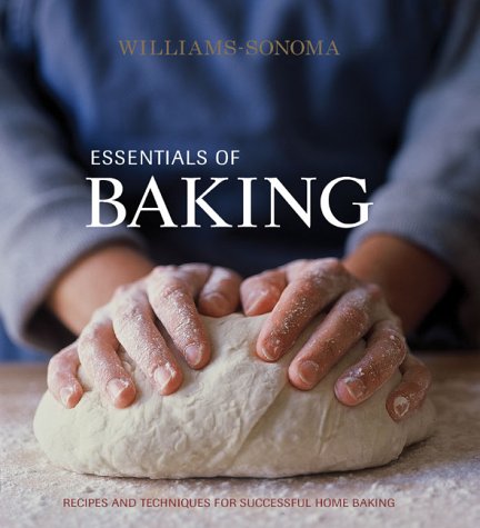 Williams Sonoma Essentials Of Baking Recipes And Techniques - 