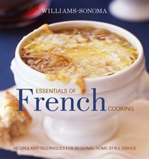 Williams-Sonoma Essentials of French Cooking: Recipes & Techniques for Authentic Home-cooked Meals