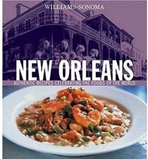 Williams-Sonoma Foods of the World: New Orleans: Authentic Recipes Celebrating the Foods of the World