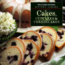 Williams-Sonoma Kitchen Library: Cakes, Cupcakes & Cheesecakes