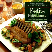 Williams-Sonoma Kitchen Library: Festive Entertaining: Collected Recipes from Williams-Sonoma