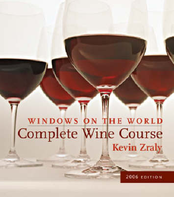 Windows on the World Complete Wine Course: A Lively Guide