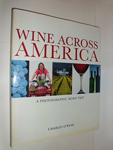 Wine Across America: A Photographic Road Trip