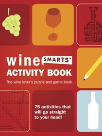 Wine Activity Book: 75 Wine Puzzles, Activities, and Games to Increase Your Wine Knowledge