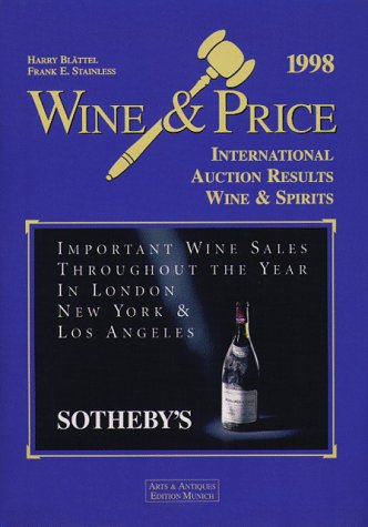 Wine and Price: International Auction Results Wine and Spirits