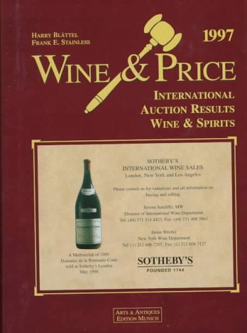 Wine and Price: International Auction Results Wine and Spirits