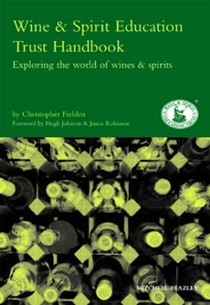 Wine and Spirit Education Trust Handbook: Exploring the World of Wines and Spirits