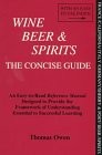 Wine, Beer & Spirits: The Concise Guide