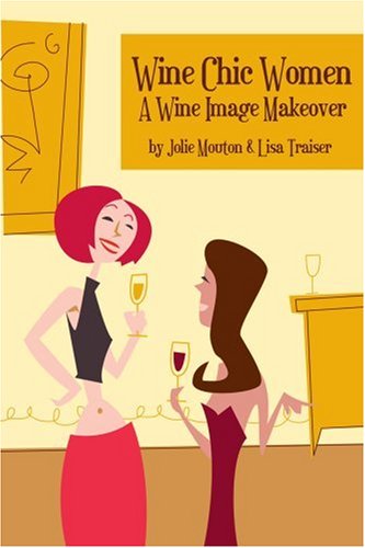 Wine Chic Women: A Wine Image Makeover