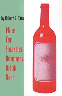 Wine for Smarties: Dummies Drink Beer