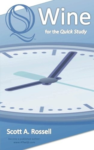 Wine for the Quick Study - No Dummies - No Idiots