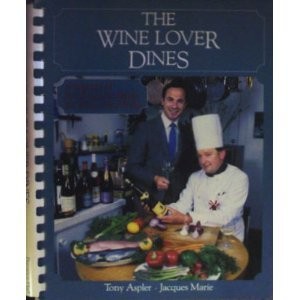 Wine Lover Dines: A Selection of Fine Recipes to Match the Wines of the World