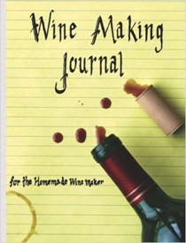 Wine Making Journal, for the Homemade Wine Maker