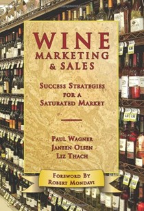Wine Marketing & Sales: Success Strategies for a Saturated Market