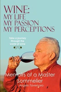 Wine: My Life, My Passion, My Perceptions