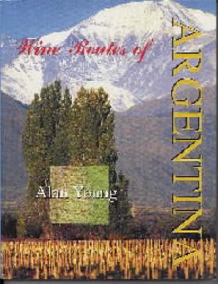 Wine Routes of Argentina