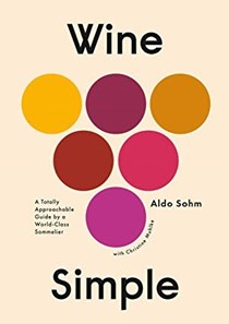 Wine Simple - A Totally Approachable Guide from a World-Class Sommelier