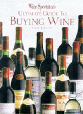 Wine Spectator's Ultimate Guide to Buying Wine