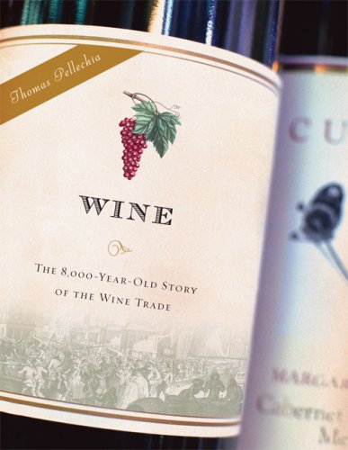 Wine: The 8,000 Year-Old Story of the Wine Trade