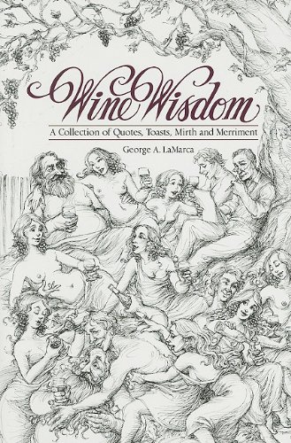 Wine Wisdon: A Collection of Quotes, Toasts, Mirth and Merriment